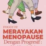Merayakan Menopause dengan Progresif